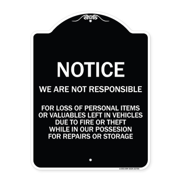 We Are Not Responsible for Loss of Personal Items or Valuables Left in Vehicles Due, BW-1824-22706